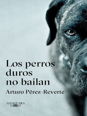 Los perros duros no bailan - ebook